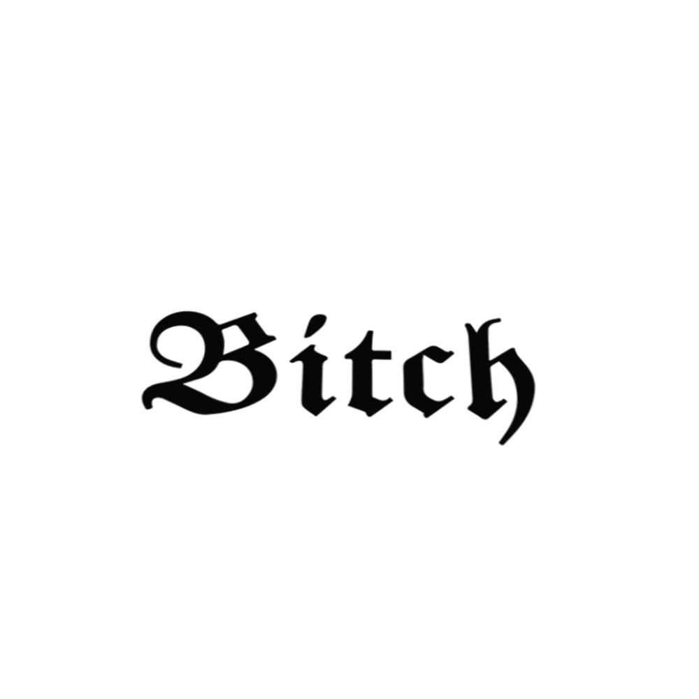 Bitch - Universal Sticker